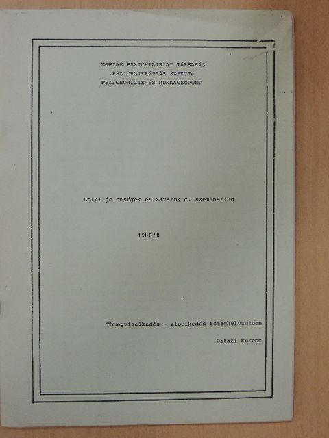 Pataki Ferenc - Tömegviselkedés - viselkedés tömeghelyzetben [antikvár]