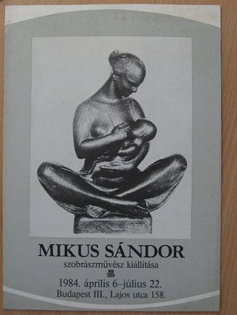 Mikus Sándor szobrászművész kiállítása [antikvár]