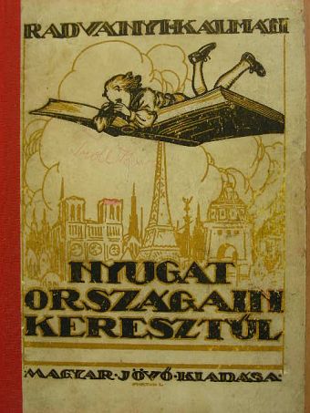 Radványi Kálmán - Nyugat országain keresztül [antikvár]