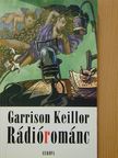 Garrison Keillor - Rádiórománc [antikvár]