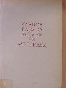 Kardos László - Művek és mesterek [antikvár]