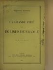 Maurice Barrés - La grande pitié des églises de France [antikvár]