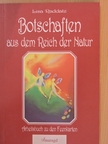 Lisa Raddatz - Botschaften aus dem Reich der Natur [antikvár]