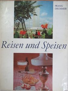 Hans Prang - Reisen und Speisen [antikvár]