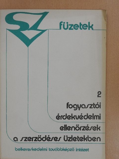 Tóth Istvánné - Fogyasztói érdekvédelmi ellenőrzések a szerződéses üzletekben [antikvár]