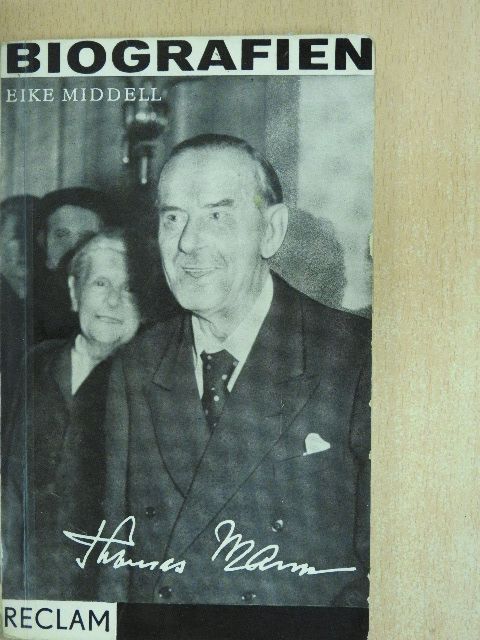 Eike Middell - Thomas Mann [antikvár]