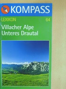 Villacher Alpe - Unteres Drautal [antikvár]