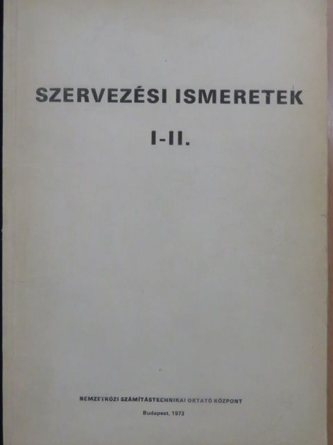Szervezési ismeretek I-II. [antikvár]