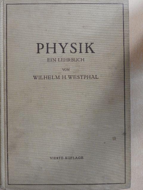 Wilhelm H. Westphal - Physik [antikvár]