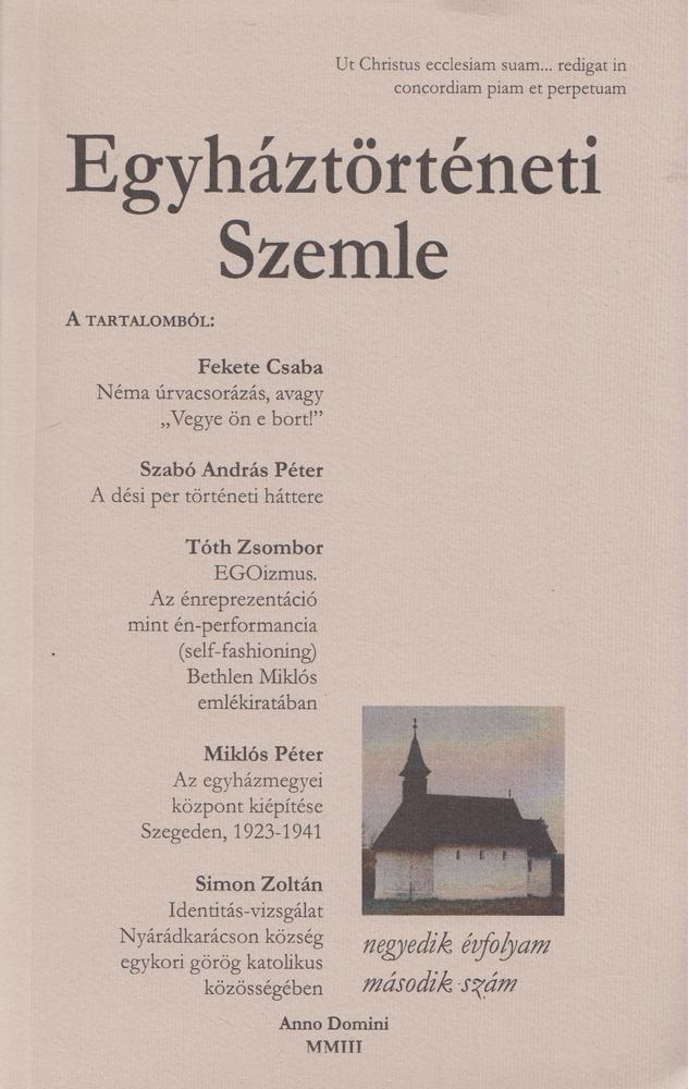 Balogh Judit (szerk.), Dienes Dénes (szerk.), Fazekas Csaba (szerk.) - Egyháztörténeti Szemle IV. évf. 2. szám [antikvár]
