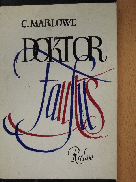 Christopher Marlowe - Die tragische Geschichte vom Leben und Tod des Doktor Faustus [antikvár]