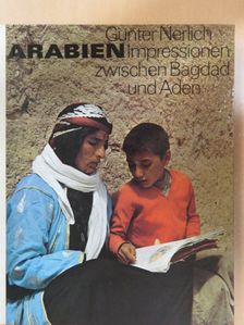 Günter Nerlich - Arabien Impressionen zwischen Bagdad und Aden [antikvár]