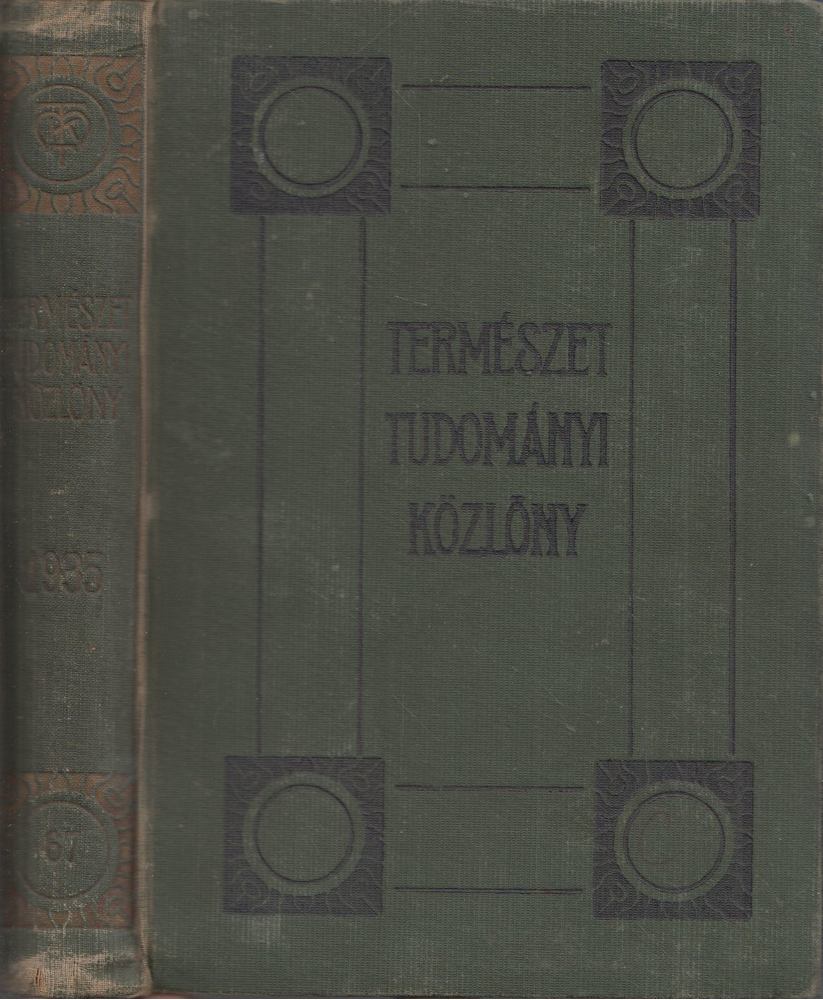 Szabó-Patay József, Gombocz Endre - Természettudományi Közlöny 1935. 67. kötet [antikvár]