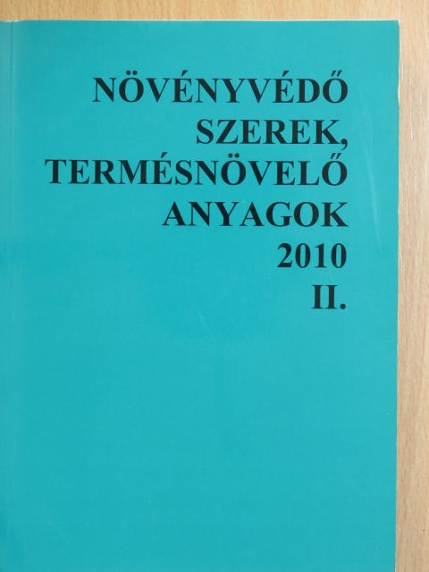Dr. Haller Gábor - Növényvédő szerek, termésnövelő anyagok 2010. II. [antikvár]