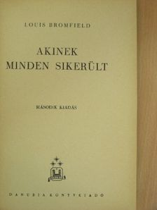 Louis Bromfield - Akinek minden sikerült [antikvár]
