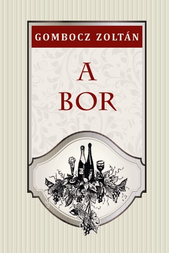 Gombocz Zoltán - A bor