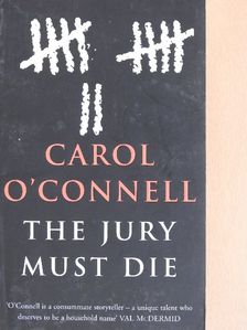 Carol O'Connell - The Jury Must Die [antikvár]