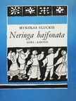 Mykolas Sluckis - Neringa hajfonata [antikvár]