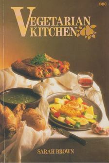 Sarah Brown - Vegetarian Kitchen [antikvár]