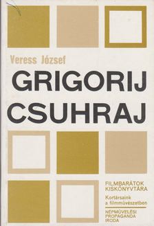 VERESS JÓZSEF - Grigorij Csuhraj [antikvár]