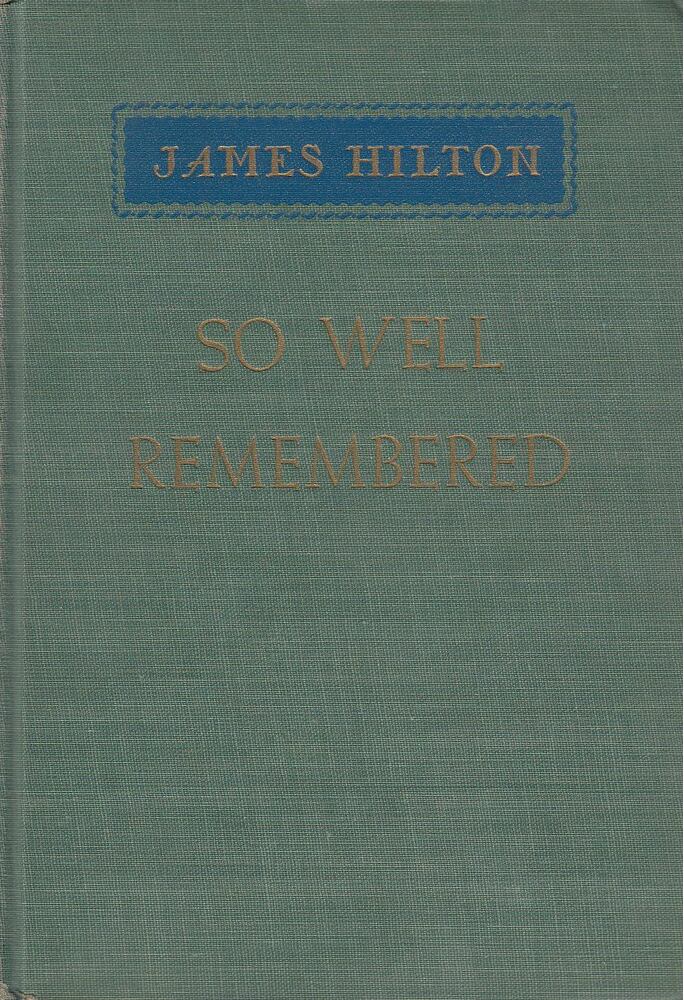 James Hilton - So Well Remembered [antikvár]