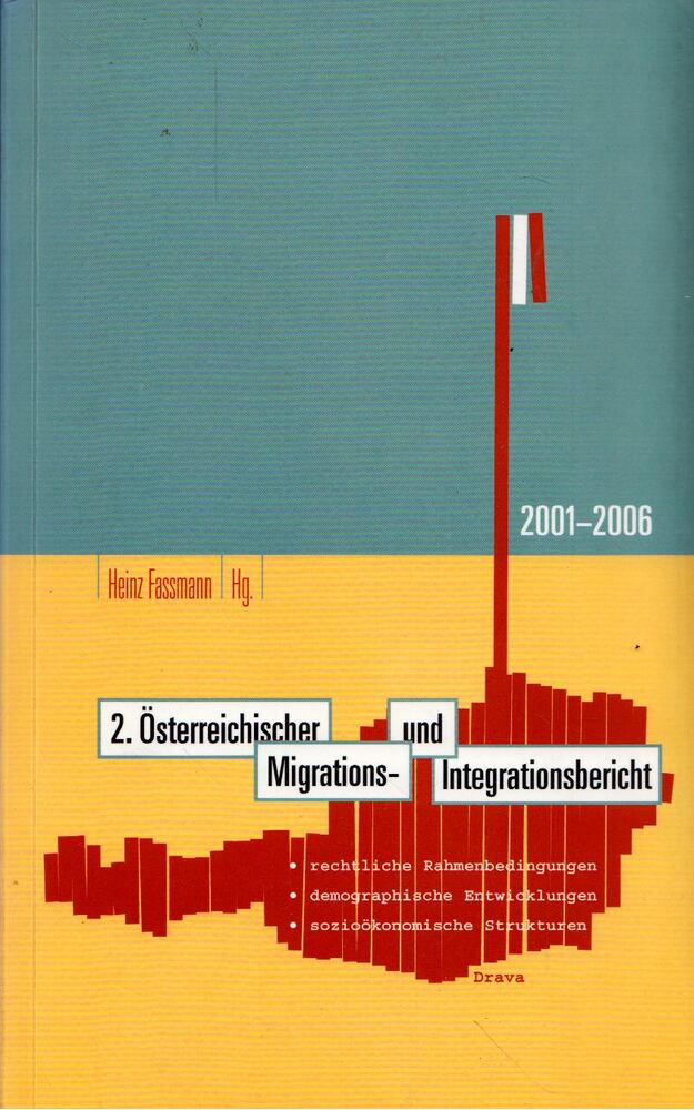 Heinz Fassmann - 2. Österreichischer Migrations- und Integrationsbericht 2001-2006 [antikvár]