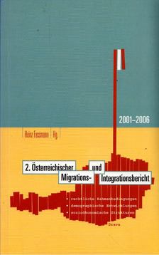 Heinz Fassmann - 2. Österreichischer Migrations- und Integrationsbericht 2001-2006 [antikvár]
