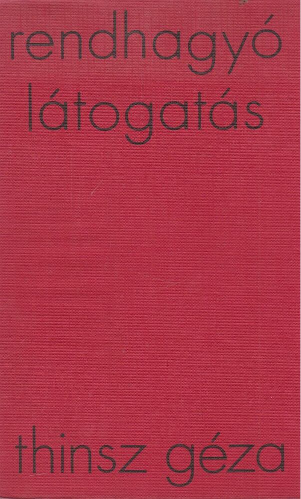 THINSZ GÉZA - Rendhagyó látogatás [antikvár]