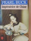 Pearl Buck - Impératrice de Chine [antikvár]