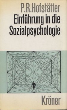 Peter R. Hofstatter - Einführung in die Souialpsychologie [antikvár]