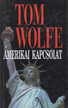 Tom Wolfe - Amerikai kapcsolat [antikvár]
