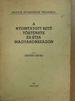 Kertész Árpád - A nyomtatott betű története és útja Magyarországon [antikvár]