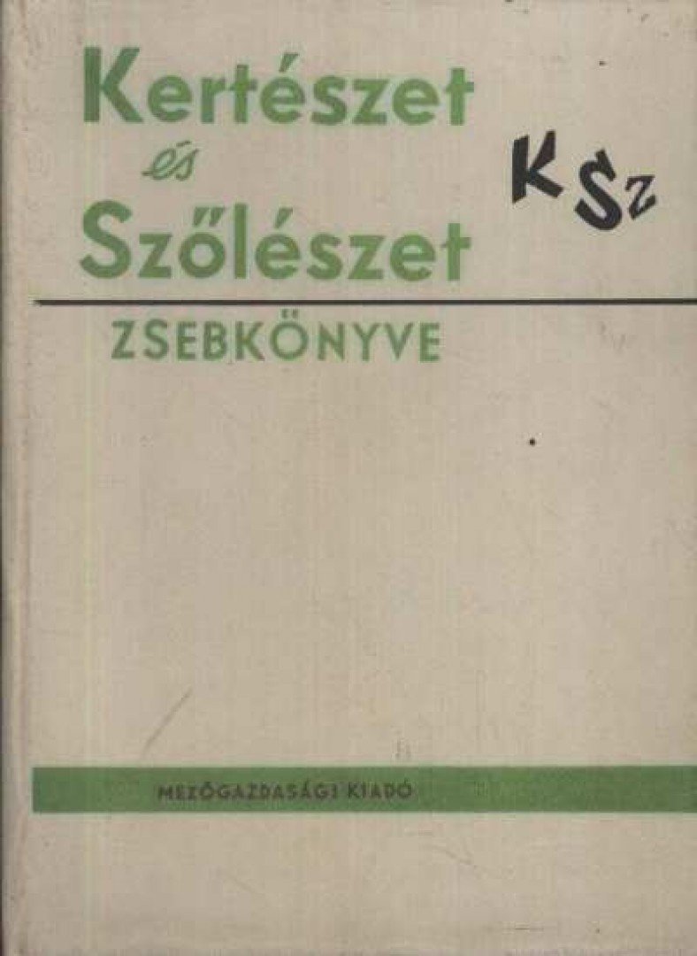 FEYÉR PIROSKA - Kertészet és Szőlészet zsebkönyve [antikvár]