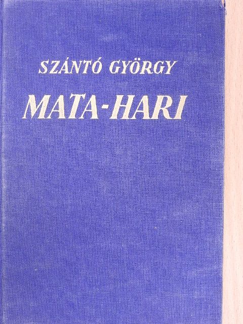 Szántó György - Mata-hari [antikvár]