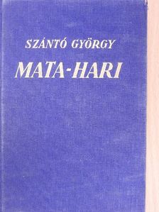 Szántó György - Mata-hari [antikvár]