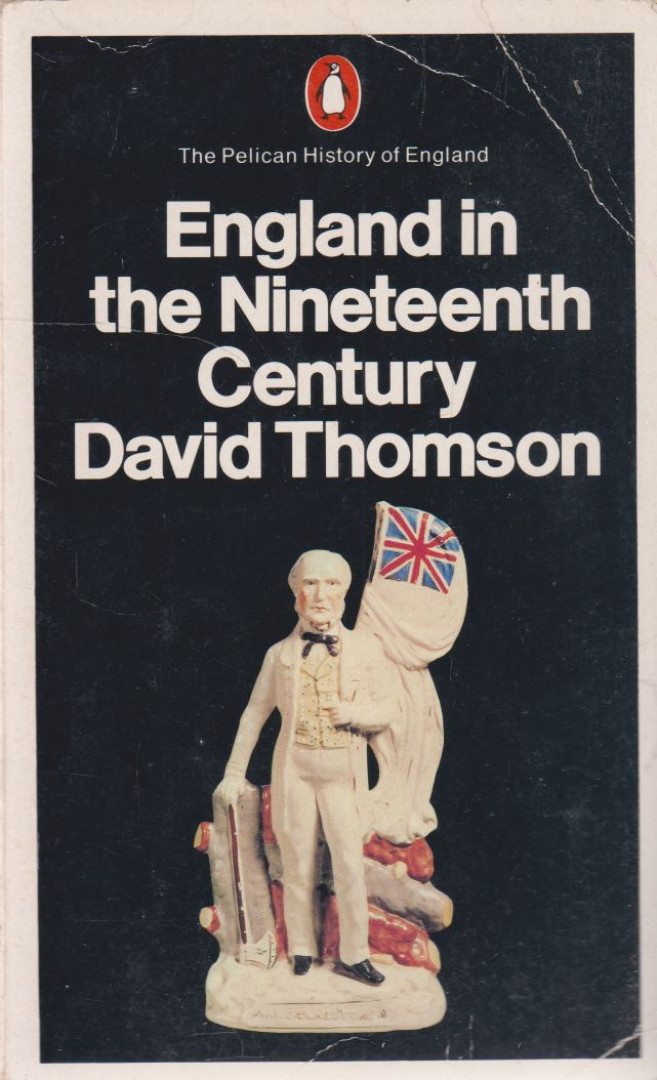 David Thomson - England in the 19th Century 1815-1914 [antikvár]