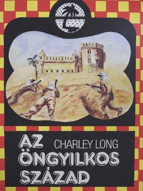 Charley Long - Az öngyilkos század [antikvár]
