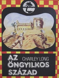 Charley Long - Az öngyilkos század [antikvár]