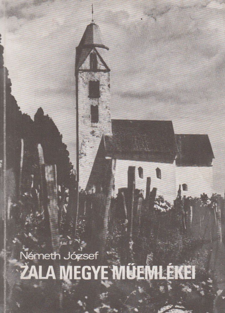 NÉMETH JÓZSEF - Zala megye műemlékei [antikvár]