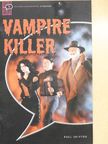 Paul Shipton - Vampire Killer [antikvár]