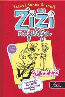 Rachel Renee Russell - Egy Zizi naplója 6. - Bálkirálynő [antikvár]