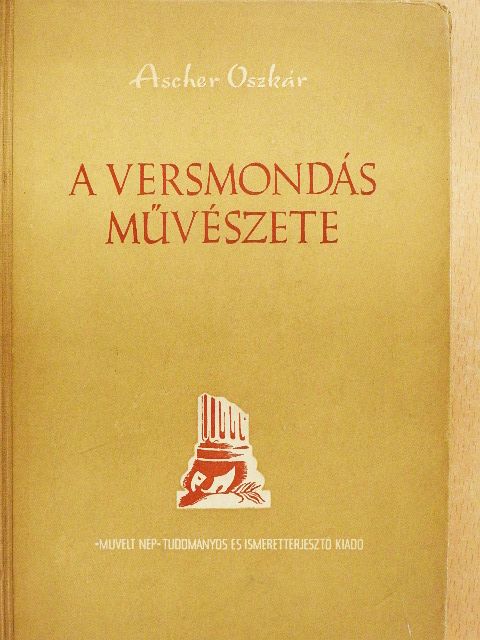 Asher Oszkár - A versmondás művészete és a színpadi beszéd [antikvár]
