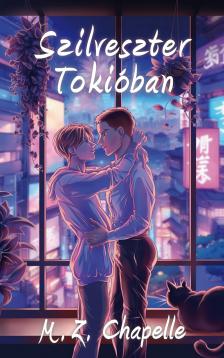 M. Z. Chapelle - Szilveszter Tokióban [eKönyv: epub, mobi]
