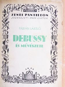 Fábián László - Debussy és művészete [antikvár]