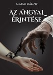 Makai Bálint - Az angyal érintése