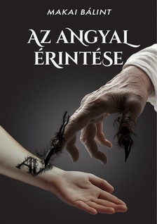 Makai Bálint - Az angyal érintése