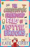 Katie Kirby - Lottie Brooks: The Catastrophic Friendship Fails of Lottie Brooks (Book 2)