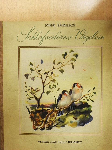 Mihai Eminescu - Schlafverlorne Vögelein [antikvár]