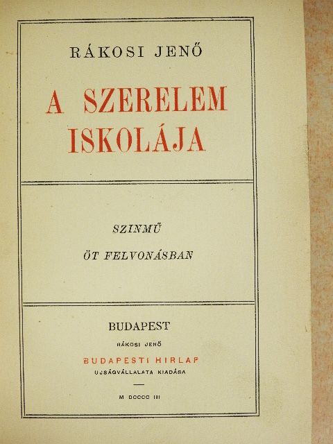 Rákosi Jenő - A szerelem iskolája [antikvár]