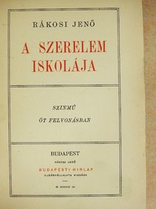 Rákosi Jenő - A szerelem iskolája [antikvár]